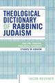 Book cover of: Theological Dictionary of Rabbinic Judaism. By: Jacob Neusner