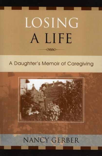 Book cover of: Losing a Life. By: Nancy Gerber