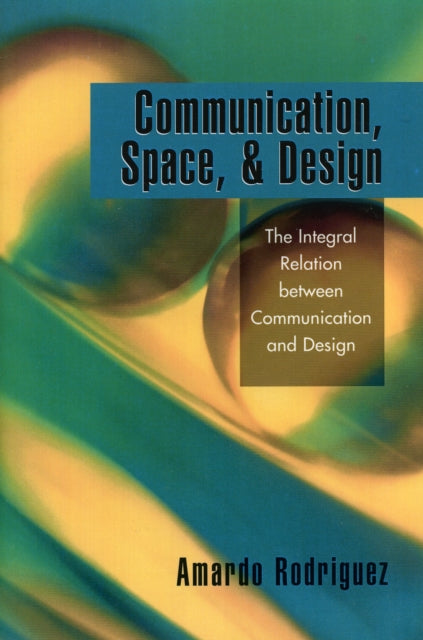 Communication, Space, and Design