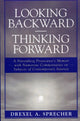 Book cover of: Looking Backward-Thinking Forward. By: Drexel A. Sprecher