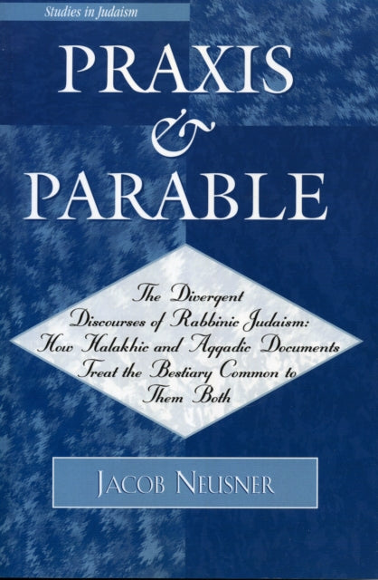Book cover of: Praxis and Parable. By: Jacob Neusner