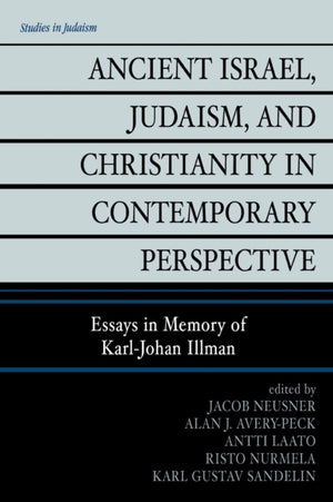 Ancient Israel, Judaism, and Christianity in Contemporary Perspective