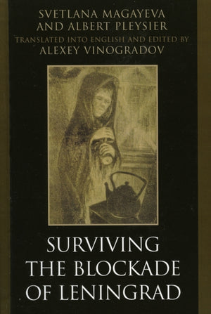 Surviving the Blockade of Leningrad