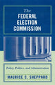 Book cover of: Federal Election Commission. By: Maurice C. Sheppard