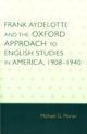 Book cover of: Frank Aydelotte and the Oxford Approach to English Studies in America. By: Michael G. Moran