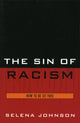 Book cover of: Sin of Racism. By: Selena Johnson