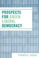 Book cover of: Prospects for Green Liberal Democracy. By: Sverker C. Jagers