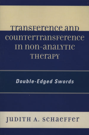 Transference and Countertransference in Non-Analytic Therapy