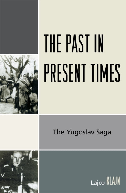 Book cover of: Past in Present Times. By: Lajčo Klajn, Lajco Klajn