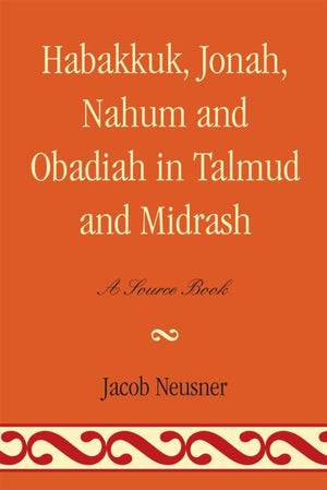 Habakkuk, Jonah, Nahum, and Obadiah in Talmud and Midrash