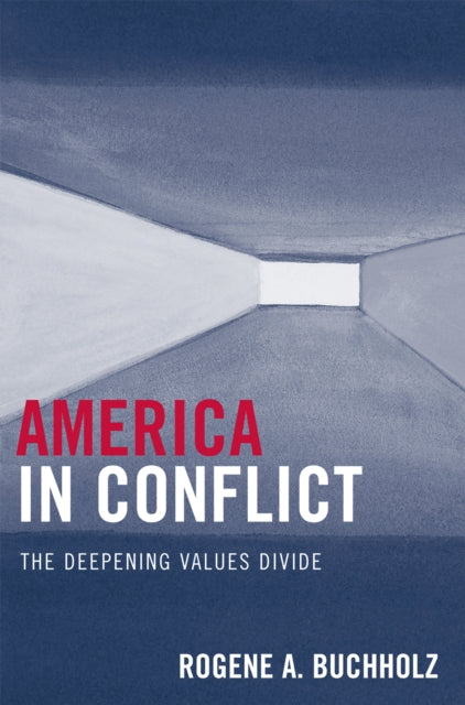 Book cover of: America in Conflict. By: Rogene A. Buchholz