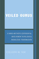 Book cover of: Veiled Gurus. By: Colleen Yim, Colleen M. Yim