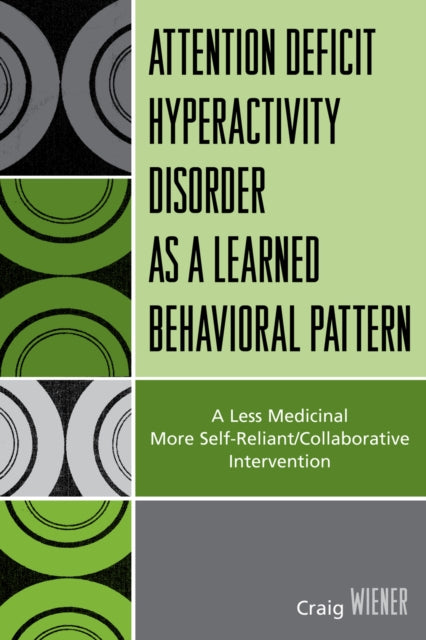 ADHD as a Learned Behavioral Pattern