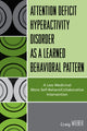 Book cover of: ADHD as a Learned Behavioral Pattern. By: Craig Wiener, Wiener Craig