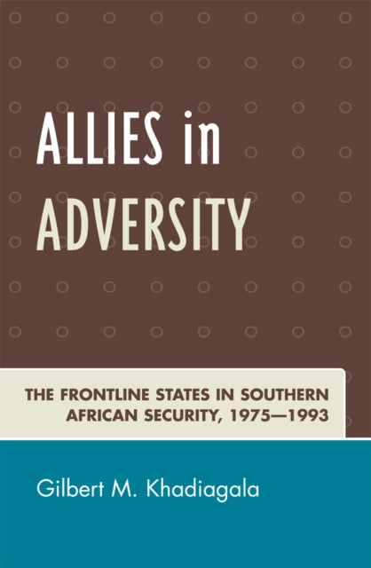 Book cover of: Allies in Adversity. By: Gilbert M. Khadiagala