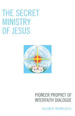 The Secret Ministry of Jesus