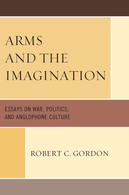 Book cover of: Arms and the Imagination. By: Gordon Robert, Robert C. Gordon
