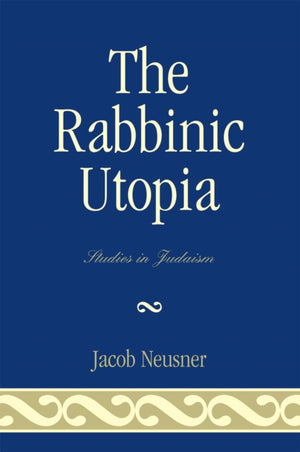 Rabbinic Utopia