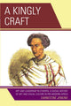 Book cover of: Kingly Craft. By: Jenkins Earnestine, Earnestine Jenkins