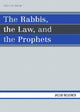 Book cover of: Rabbis, the Law, and the Prophets. By: Jacob Neusner