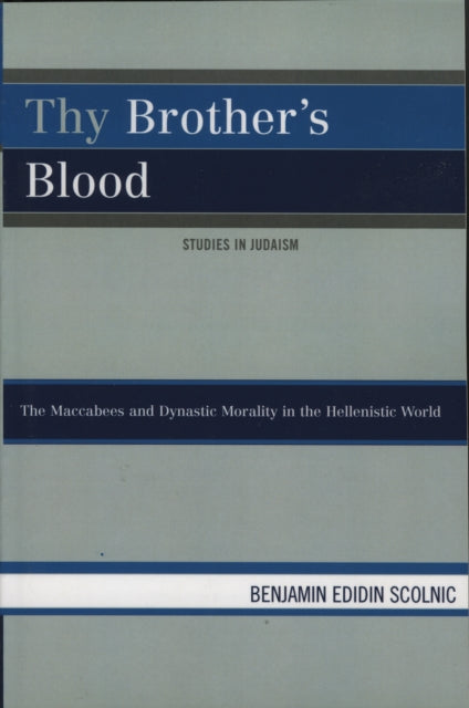 Book cover of: Thy Brother's Blood. By: Benjamin Scolnic, Benjamin Edidin Scolnic