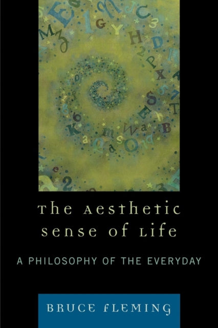 Book cover of: Aesthetic Sense of Life. By: Bruce Fleming