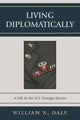 Book cover of: Living Diplomatically. By: William N. Dale