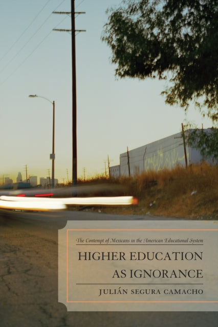 Book cover of: Higher Education as Ignorance
