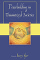 Book cover of: Peacebuilding in Traumatized Societies