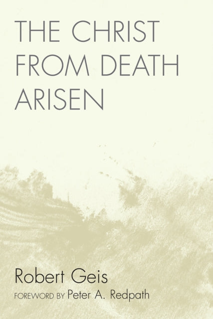 Book cover of: Christ from Death Arisen. By: Chrysostomos Robert Geis