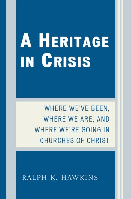 Book cover of: Heritage in Crisis. By: Ralph K. Hawkins