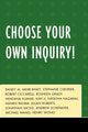Book cover of: Choose Your Own Inquiry!. By: Ai/Bhatt/Chevrier/Et