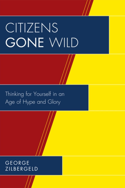 Book cover of: Citizens Gone Wild. By: George Zilbergeld