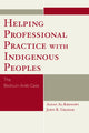 Book cover of: Helping Professional Practice with Indigenous Peoples. By: Alean Al-Krenawi