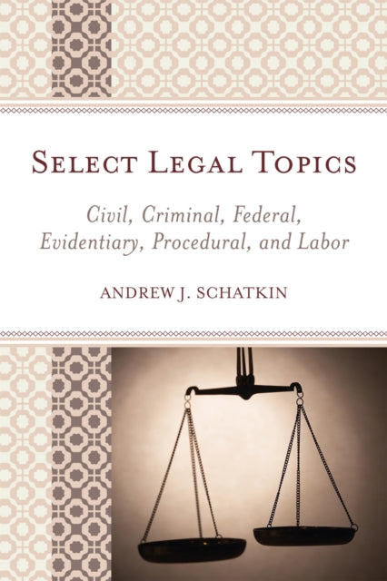 Book cover of: Select Legal Topics. By: Andrew J. Schatkin