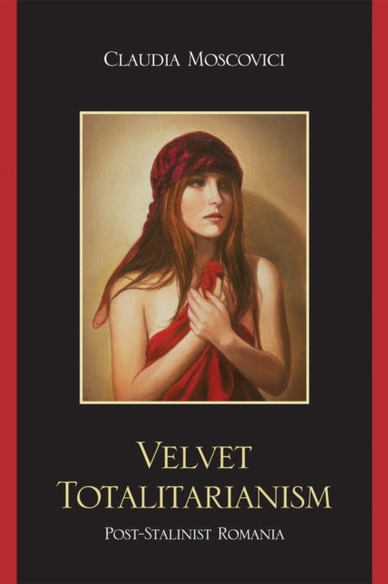 Book cover of: Velvet Totalitarianism