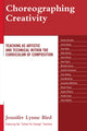 Book cover of: Choreographing Creativity. By: Jennifer Lynne Bird