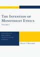 Book cover of: Invention of Monotheist Ethics