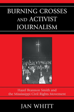 Burning Crosses and Activist Journalism
