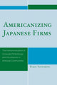 Book cover of: Americanizing Japanese Firms. By: Yukio Yotsumoto