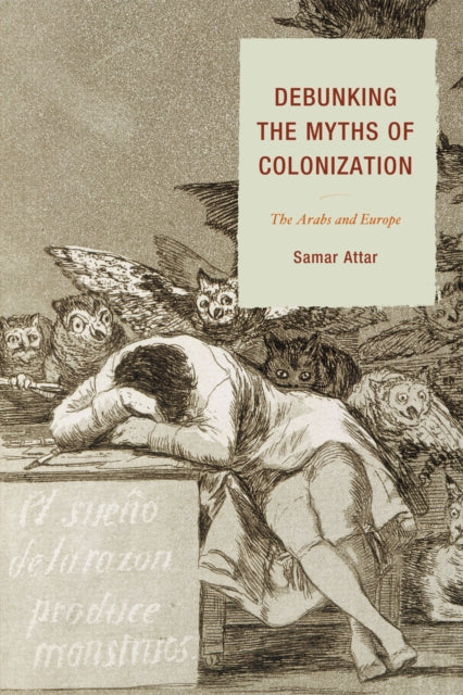 Book cover of: Debunking the Myths of Colonization. By: Samar Attar