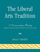 Book cover of: Liberal Arts Tradition. By: Bruce A. Kimball