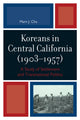 Book cover of: Koreans in Central California (1903-1957)