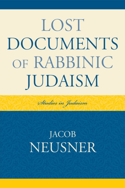 Book cover of: Lost Documents of Rabbinic Judaism