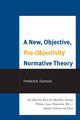 Book cover of: New, Objective, Pro-Objectivity Normative Theory. By: Frederick Farrand