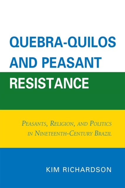 Book cover of: Quebra-Quilos and Peasant Resistance