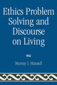 Book cover of: Ethics Problem Solving and Discourse on Living