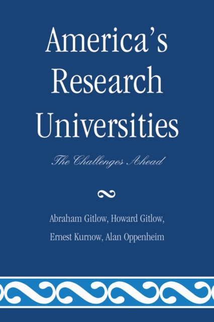 Book cover of: America's Research Universities. By: Gitlow/Gitlow/Kurnow