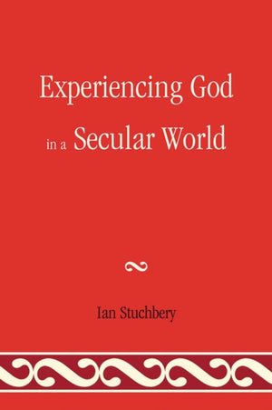 Experiencing God In A Secular World