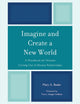 Book cover of: Imagine & Create A New World: A Workbook. By: Mary Bader